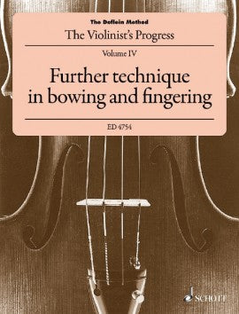 The Dolfein Method Volume 4: Further Technique in Bowing and Fingering