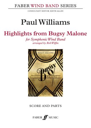 Highlights from Bugsy Malone - Paul Williams arr. Rob Wiffin (Grade 3)