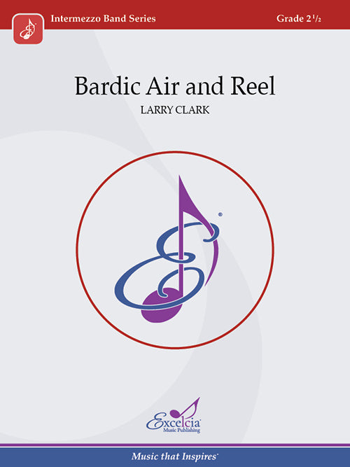 Bardic Air and Reel- arr. Larry Clark (Grade 2.5)