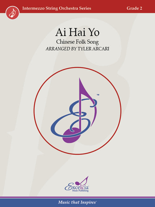 Ai Hai Yo: Chinese Folk Song - arr. Tyler Arcari (Grade 2)