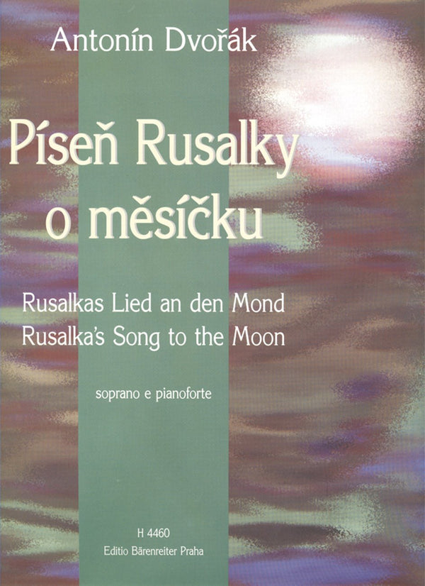 Dvořák: Rusalka's Song to the Moon for Voice & Piano