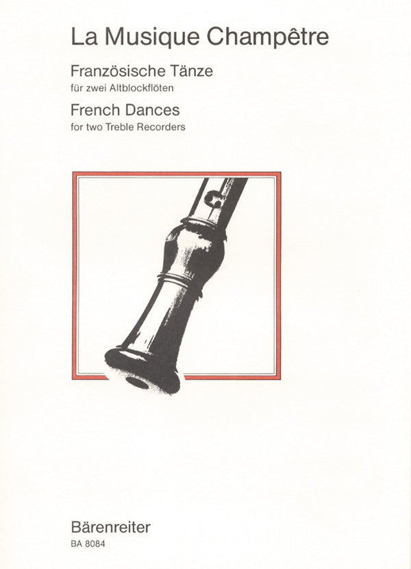 Harras: La Musique Champetre: French Dances for 2 Descant Recorders