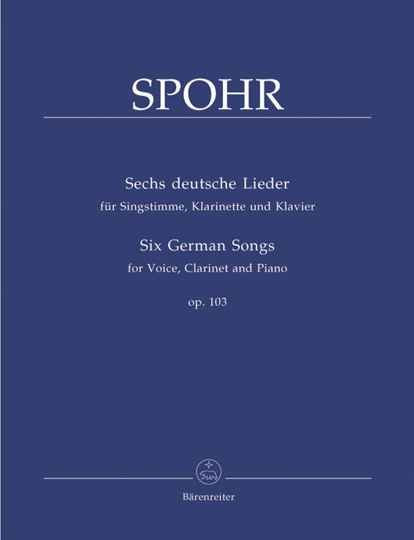 Spohr: 6 German Songs for High Voice, Clarinet & Piano
