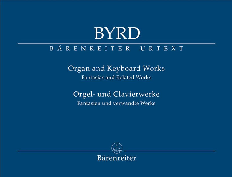 Byrd : Keyboard Music: Fantasias & Selected Works