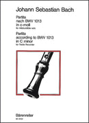 Bach: Partita for Solo Treble Recorder in C minor (original key A minor) BWV 1013