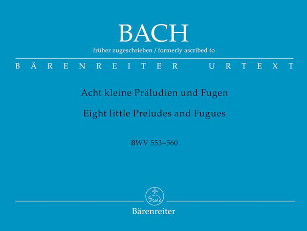 Bach: Eight Short Preludes & Fugues (BWV 553-560) for Organ
