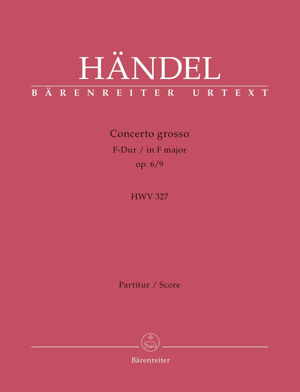 Handel: Concerto Grosso Op 6 No 9 in F Full Score
