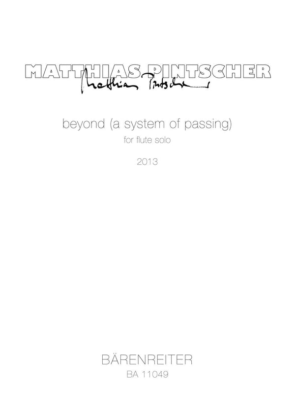 Pintscher : Beyond (A System of Passing) for Flute Solo