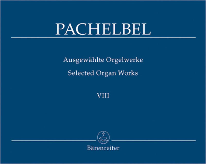 Pachelbel: Selected Organ Works - Book 8