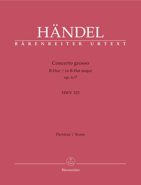 Handel: Concerto Grosso in B Flat Op 6, 7 - Full Score