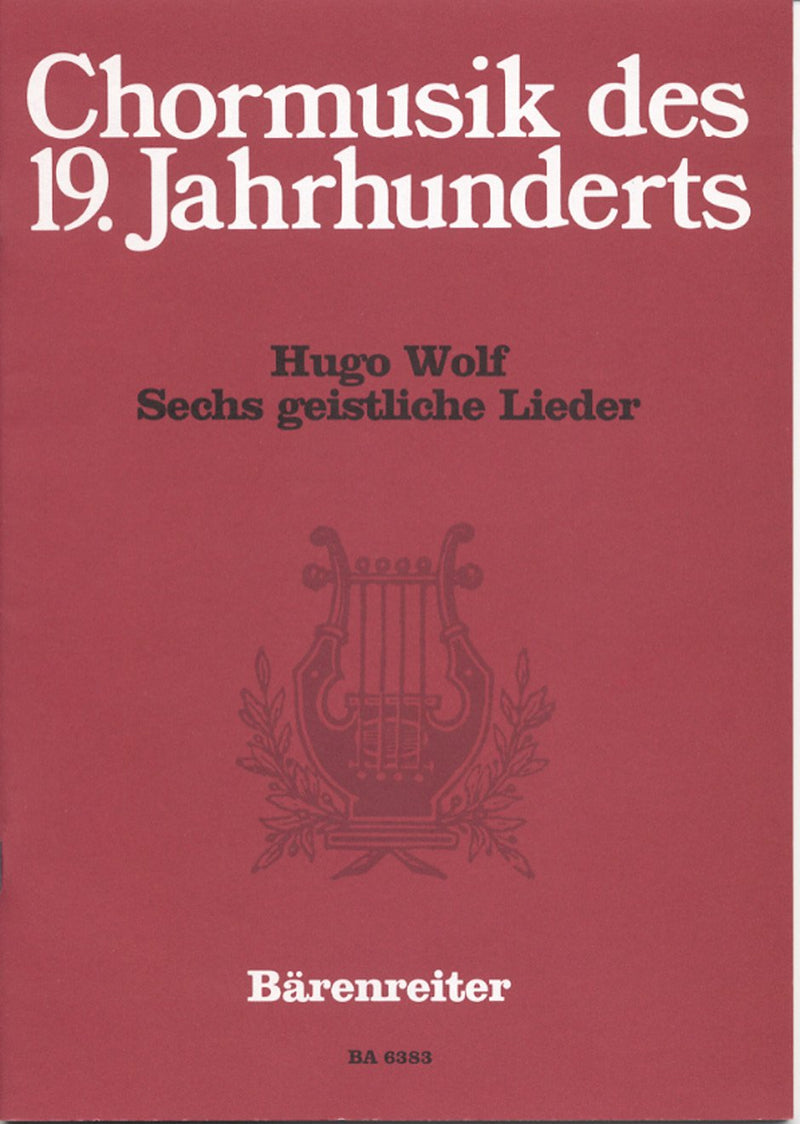 Wolf: 6 Sacred Songs for Chorus - Vocal Score