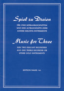 Music for Three: 20 Songs & Dances from the 17th & 18th Centuries for Descant Recorder (2) & Treble Recorder