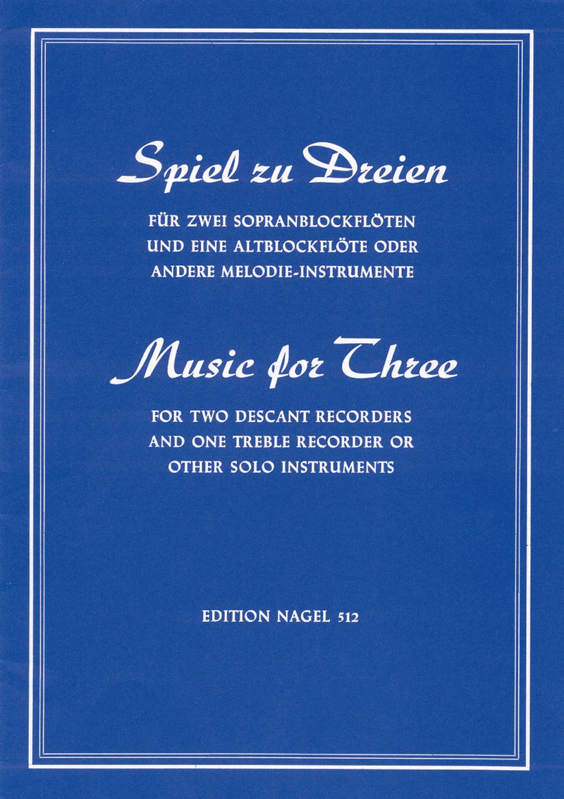 Music for Three: 20 Songs & Dances from the 17th & 18th Centuries for Descant Recorder (2) & Treble Recorder