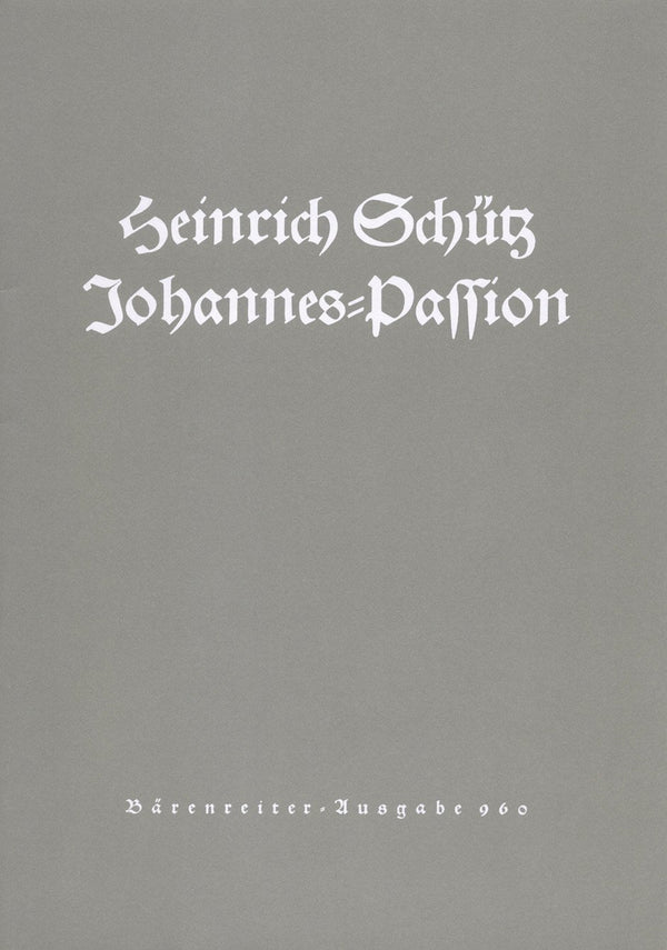 Schütz: Schutz St John Passion Swv481 Score