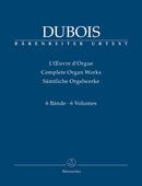 Dubois : Complete Organ Works - Volumes 1-6
