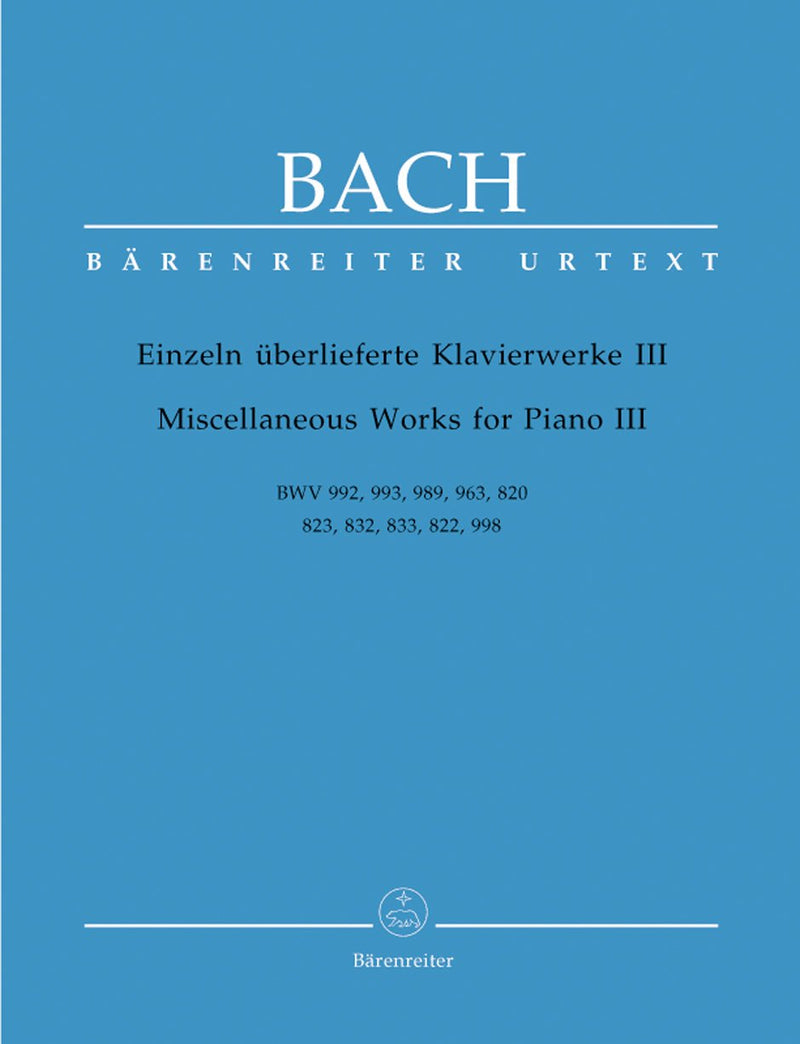 Bach: Miscellaneous Works for Piano - Part III: BWV 992, 993, 989, 963, 820, 823, 832, 833, 822, 998