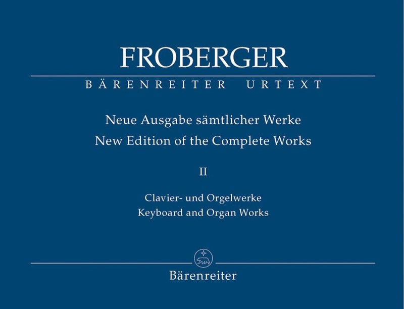 Froberger: Complete Keyboard & Organ Works - Vol.II: Libro Quarto 1656, Libro di Capricci e Ricercari ca. 1658