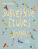 Graham : Subversive Etudes for Piano