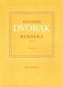Dvořák: Rusalka Op 114 - Study Score