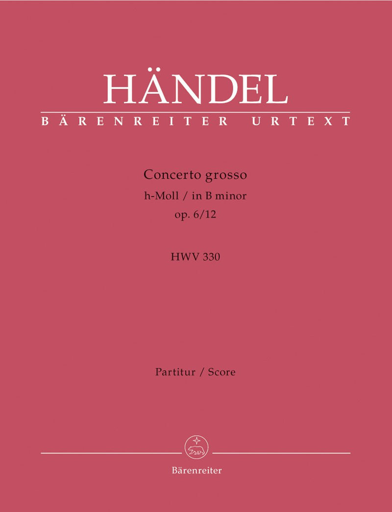 Handel: Concerto Grosso in B Minor Op 6, 12 - Full Score