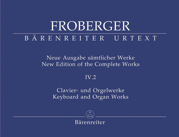 Froberger: Complete Keyboard & Organ Works - Vol. IV.2 :Works from Copied Sources: Partitas & Partita Movements, Part 3