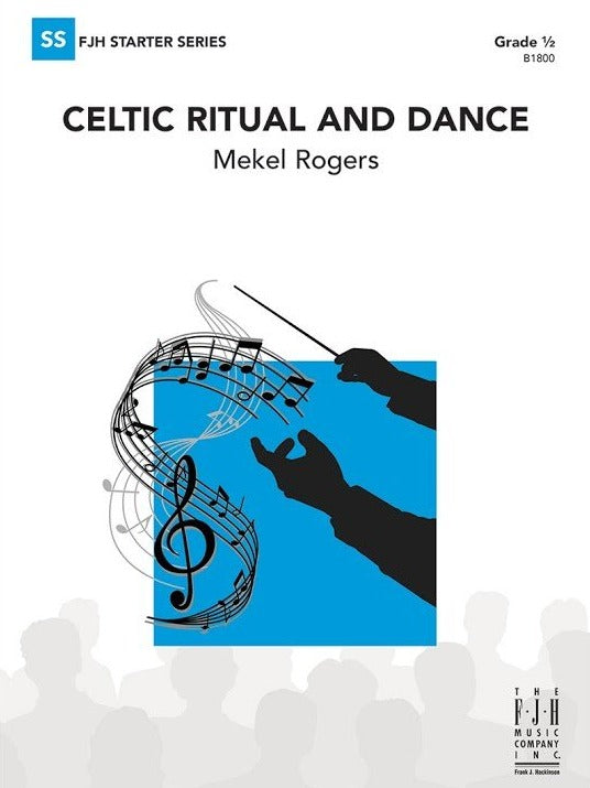 Celtic Ritual and Dance - arr. Mekel Rogers (Grade 0.5)