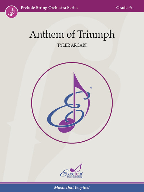 Anthem of Triumph - arr. Tyler Arcari (Grade 0.5)