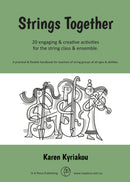 Strings Together: Engaging & Creative Activites for the String Class & Ensemble