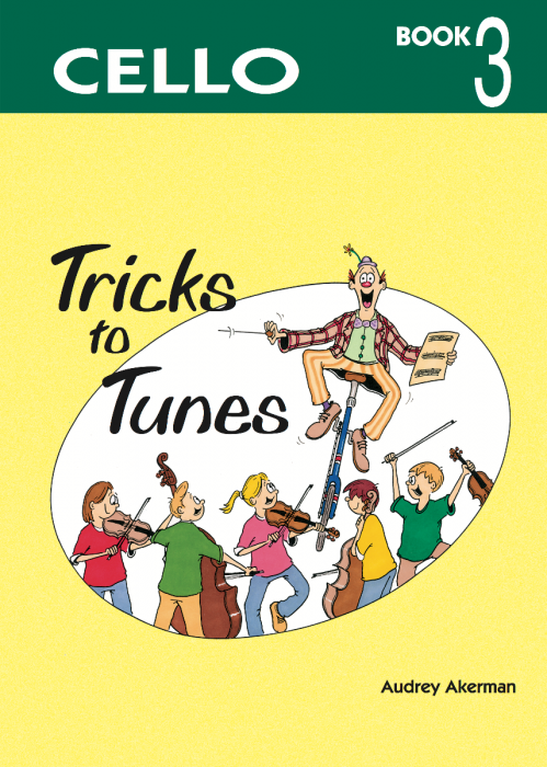 Tricks to Tunes Book 3 - Cello