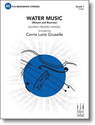 Water Music (Minuet & Bourrée) - arr. Carrie Lane Gruselle