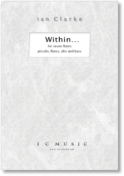 Clarke: Within - 7 flutes (4 C flutes, flt & picc, alto, bass)
