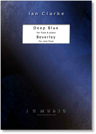Clarke: Deep Blue and Beverley for Solo Flute